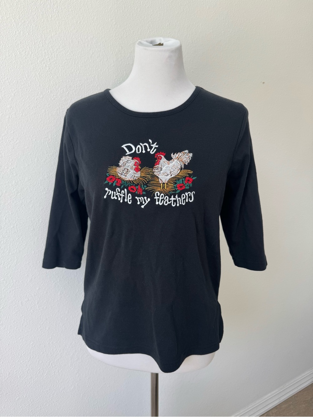 “Don't Ruffle My Feathers” Black Embroidered Chicken 3/4 Sleeve Tee